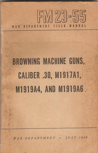 WWII Browning Machine Gun .30 Cal Manual FM 23-55