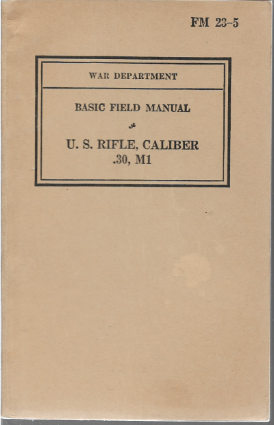 WWII US Rifle Caliber .30 M1 Garand Manual FM 23-5