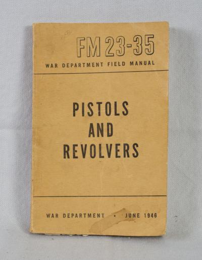 Manual Pistols and Revolvers FM 23-35 M1911 Colt