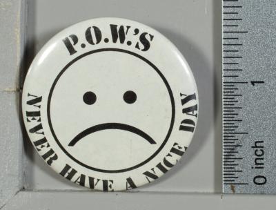 Vietnam Era POW's Never Have a Nice Day Button