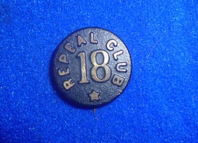 Repeal 18 Club Pin 18th Amendment