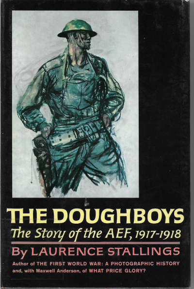 The Doughboys Story of the AEF Laurence Stallings