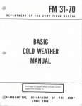 Field Manual FM 31-70 Basic Cold Weather 1968